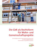 Die GbR als Rechtsform für Wohn- und Gemeinschaftsprojekte
