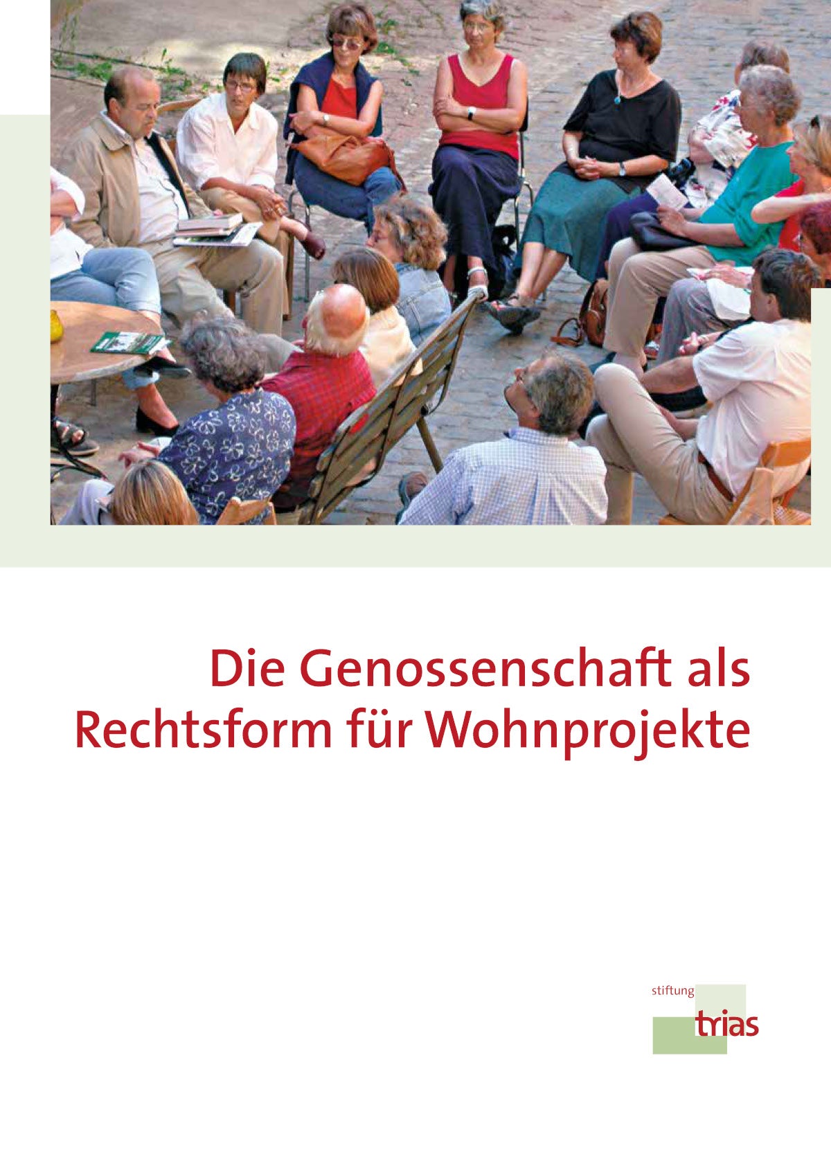 Die Genossenschaft als Rechtsform für Wohnprojekte