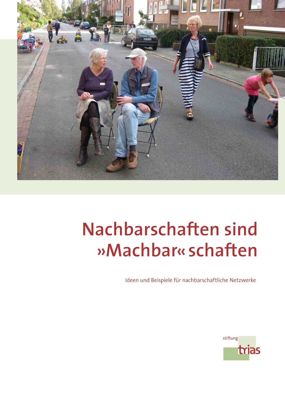 Nachbarschaften sind »Machbar«schaften